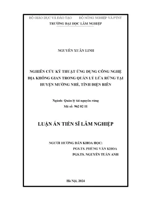 Luận án tiến sĩ nghiên cứu kỹ thuật ứng dụng công nghệ địa không gian trong quản lý lửa rừng tại huyện mường nhé tỉnh điện biên