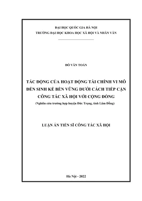 Luận án tiến sĩ công tác xã hội tác động của hoạt động tài chính vi mô đến sinh kế bền vững dưới cách tiếp cận công tác xã hội với cộng đồng nghiên cứu trường hợp huyện đức trọng tỉnh lâm đồng