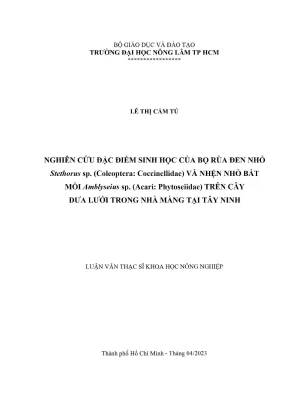 Luận văn thạc sĩ bảo vệ thực vật nghiên cứu đặc điểm sinh học của bọ rùa đen nhỏ stethorus sp coleoptera coccinellidae và nhện nhỏ bắt mồi amblyseius sp acari phytoseiidae trên cây dưa lưới trong nhà màng tại tây ninh