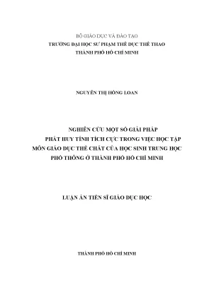 Luận án tiến sĩ nghiên cứu một số giải pháp phát huy tính tích cực trong việc học tập môn giáo dục thể chất của học sinh trung học phổ thông ở thành phố hồ chí minh