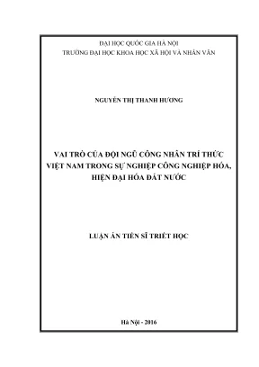 Luận án tiến sĩ triết học vai trò của đội ngũ công nhân trí thức việt nam trong sự nghiệp công nghiệp hóa hiện đại hóa đất nước