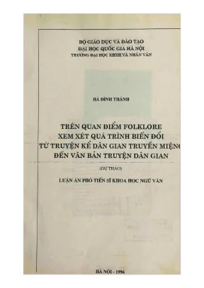Luận án phó tiến sĩ ngữ văn trên quan điểm foklore xem xét quá trình biến đổi từ truyện kể dân gian truyền miệng đến văn bản truyện dân gian