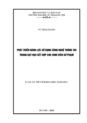 Luận án tiến sĩ phát triển năng lực sử dụng công nghệ thông tin trong dạy học kết hợp cho sinh viên sư phạm