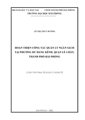 Luận văn thạc sĩ quản lý kinh tế hoàn thiện công tác quản lý ngân sách tại phường dư hàng kênh quận lê chân thành phố hải phòng