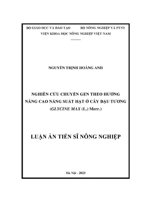 Luận án tiến sĩ nghiên cứu chuyển gen theo hướng nâng cao năng suất hạt ở cây đậu tương glycine max l merr