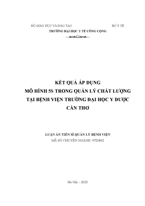 Luận án tiến sĩ quản lý bệnh viện kết quả áp dụng mô hình 5s trong quản lý chất lượng tại bệnh viện trường đại học y dược cần thơ