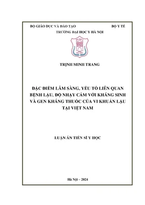 Luận án tiến sĩ đặc điểm lâm sàng yếu tố liên quan bệnh lậu độ nhạy cảm với kháng sinh và gen kháng thuốc của vi khuẩn lậu tại việt nam