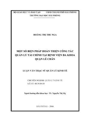 Luận văn thạc sĩ quản lý kinh tế một số biện pháp hoàn thiện công tác quản lý tài chính tại bệnh viện đa khoa quận lê chân