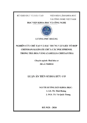 Luận án tiến sĩ nghiên cứu chế tạo và đặc trưng vật liệu tổ hợp chitosanalginate chứa các polyphenol trong trà hoa vàng camellia chrysantha