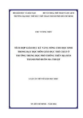Luận án tiến sĩ tích hợp giáo dục kỹ năng sống cho học sinh trong dạy học môn giáo dục thể chất ở trường trung học phổ thông trên địa bàn thành phố buôn ma thuột
