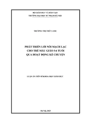 Luận án tiến sĩ phát triển lời nói mạch lạc cho trẻ mẫu giáo 5 6 tuổi qua hoạt động kể chuyện