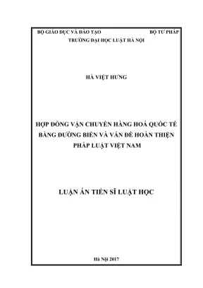 Luận án tiến sĩ luật học hợp đồng vận chuyển hàng hóa quốc tế bằng đường biển và vấn đề hoàn thiện pháp luật việt nam