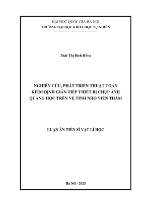 Luận án tiến sĩ vật lý nghiên cứu phát triển thuật toán kiểm định gián tiếp thiết bị chụp ảnh quang học trên vệ tinh nhỏ viễn thám