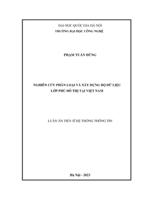 Luận án tiến sĩ hệ thống thông tin nghiên cứu phân loại và xây dựng bộ dữ liệu lớp phủ đô thị tại việt nam