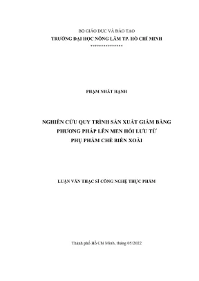 Luận văn thạc sĩ công nghệ thực phẩm nghiên cứu quy trình sản xuất giấm bằng phương pháp lên men hồi lưu từ phụ phẩm chế biến xoài