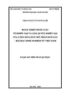 Luận án tiến sĩ luật học hoàn thiện pháp luật về khiếu nại và giải quyết khiếu nại của cộng hoà dân chủ nhân dân lào bài học kinh nghiệm từ việt nam