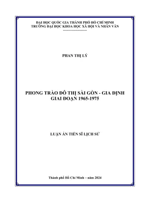 Luận án tiến sĩ lịch sử phong trào đô thị sài gòn gia định giai đoạn 19651975 phần 1