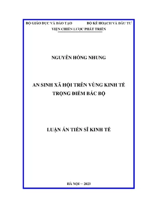 Luận án tiến sĩ kinh tế an sinh xã hội trên vùng kinh tế trọng điểm bắc bộ