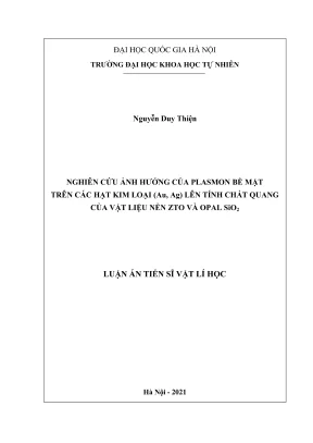 Luận án tiến sĩ vật lý học nghiên cứu ảnh hưởng của plasmon bề mặt trên các hạt kim loại au ag lên tính chất quang của vật liệu nền zto và opal sio2