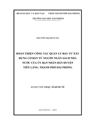 Luận văn thạc sĩ quản lý kinh tế hoàn thiện công tác quản lý đầu tư xây dựng cơ bản từ nguồn ngân sách nhà nước của ủy ban nhân dân huyện tiên lãng thành phố hải phòng