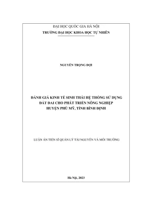 Luận án tiến sĩ quản lý tài nguyên và môi trường đánh giá kinh tế sinh thái hệ thống sử dụng đất đai cho phát triển nông nghiệp huyện phù mỹ tỉnh bình định