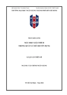 Luận án tiến sĩ tài chính ngân hàng máy học giải thích trong quản trị rủi ro tín dụng