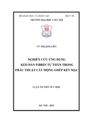Luận án tiến sĩ y học nghiên cứu ứng dụng keo dán fibrin tự thân trong phẫu thuật cắt mộng ghép kết mạc