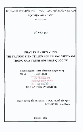 Luận án tiến sĩ tài chính ngân hàng phát triển bền vững thị trường tiền tệ liên ngân hàng việt nam trong quá trình hội nhập quốc tế