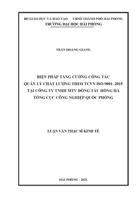Luận văn thạc sĩ quản lý kinh tế biện pháp tăng cường công tác quản lý chất lượng theo tcvn iso 2015 tại công ty tnhh mtv đóng tàu hồng hà tổng cục công nghiệp quốc phòng