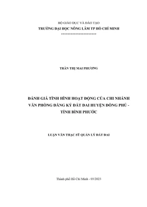 Luận văn thạc sĩ quản lý đất đai đánh giá tình hình hoạt động của chi nhánh văn phòng đăng ký đất đai huyện đồng phú tỉnh bình phước