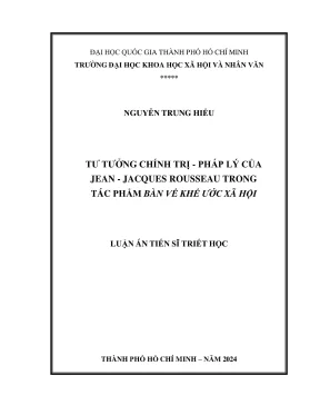 Luận án tiến sĩ triết học tư tưởng chính trị pháp lý của jean jacques rousseau trong tác phẩm bàn về khế ước xã hội