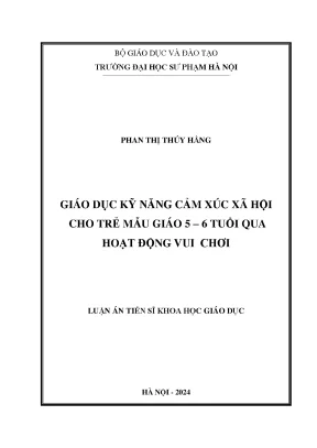 Luận án tiến sĩ giáo dục kỹ năng cảm xúc xã hội cho trẻ mẫu giáo 5 6 tuổi qua hoạt động vui chơi