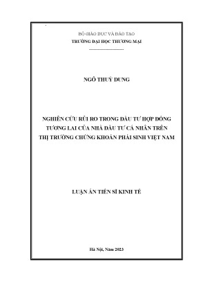 Luận án tiến sĩ nghiên cứu rủi ro trong đầu tư hợp đồng tương lai của nhà đầu tư cá nhân trên thị trường chứng khoán phái sinh việt nam