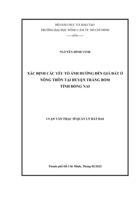 Luận văn thạc sĩ quản lý đất đai xác định các yếu tố ảnh hưởng đến giá đất ở nông thôn tại huyện trảng bom tỉnh đồng nai