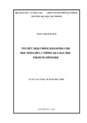 Luận văn thạc sĩ giáo dục học tổ chức hoạt động khám phá cho học sinh lớp 4 5 thông qua dạy học nội dung hình học