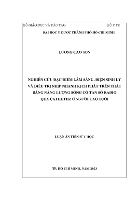 Luận án tiến sĩ nghiên cứu đặc điểm lâm sàng điện sinh lý và điều trị nhịp nhanh kịch phát trên thất bằng năng lượng sóng có tần số radio qua catheter ở người cao tuổi