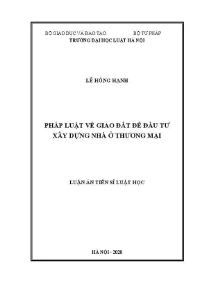 Luận án tiến sĩ luật học pháp luật về giao đất để đầu tư xây dựng nhà ở thương mại