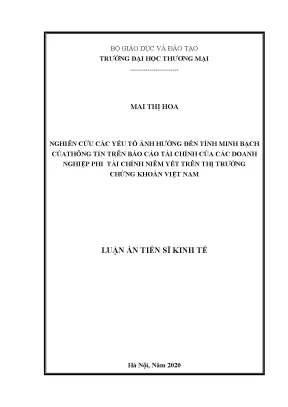 Luận án tiến sĩ kinh tế nghiên cứu các yếu tố ảnh hưởng đến tính minh bạch của thông tin trên báo cáo tài chính của các doanh nghiệp phi tài chính niêm yết trên thị trường chứng khoán việt nam