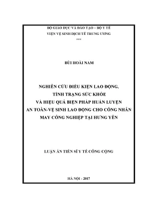 Luận án tiến sĩ y tế công cộng nghiên cứu điều kiện lao động tình trạng sức khỏe và hiệu quả biện pháp huấn luyện an toàn vệ sinh lao động cho công nhân may công nghiệp tại hưng yên
