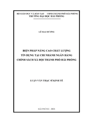 Luận văn thạc sĩ quản lý kinh tế biện pháp nâng cao chất lượng tín dụng tại chi nhánh ngân hàng chính sách xã hội thành phố hải phòng