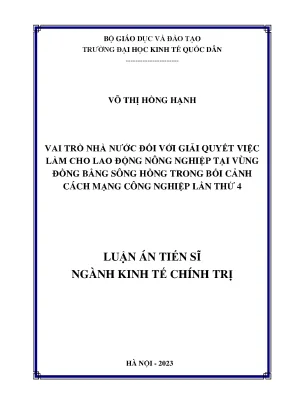 Luận án tiến sĩ vai trò nhà nước đối với giải quyết việc làm cho lao động nông nghiệp tại vùng đồng bằng sông hồng trong bối cảnh cách mạng công nghiệp lần thứ 4