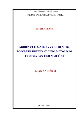 Luận án tiến sĩ nghiên cứu đánh giá và sử dụng đá dolomite trong xây dựng đường ô tô trên địa bàn tỉnh ninh bình