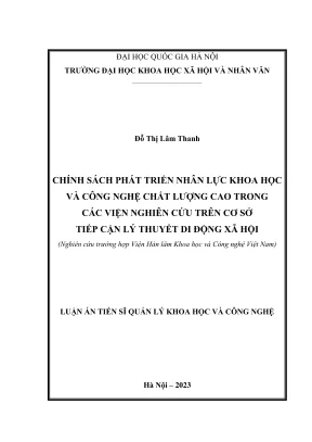 Luận án tiến sĩ quản lý khoa học và công nghệ chính sách phát triển nhân lực khoa học và công nghệ chất lượng cao của các viện nghiên cứu trên cơ sở tiếp cận lý thuyết di động xã hội nghiên cứu trường hợp viện hàn lâm khoa học và công nghệ việt nam
