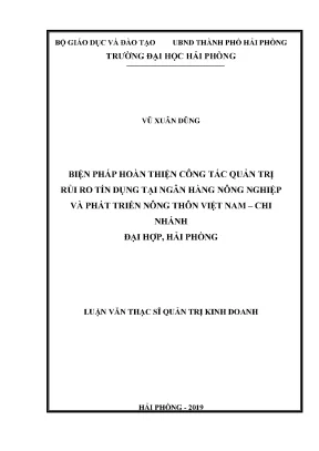 Luận văn thạc sĩ quản trị kinh doanh biện pháp hoàn thiện công tác quản trị rủi ro tín dụng tại ngân hàng nông nghiệp và phát triển nông thôn việt nam chi nhánh đại hợp hải phòng
