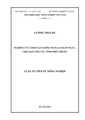 Luận án tiến sĩ nghiên cứu chọn tạo giống ngô lai ngắn ngày chịu hạn cho các tỉnh miền trung