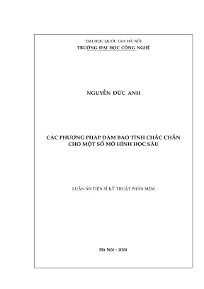 Luận án tiến sĩ kĩ thuật phần mềm các phương pháp đảm bảo tính chắc chắn cho một số mô hình học sâu