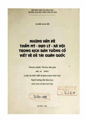 Luận án phó tiến sĩ ngữ văn những vấn đề thẩm mỹ đạo lí xã hội trong kịch bản tuồng cổ viết về đề tài quận quốc