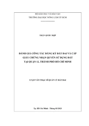 Luận văn thạc sĩ quản lý đất đai đánh giá công tác đăng ký đất đai và cấp giấy chứng nhận quyền sử dụng đất tại quận 12 thành phố hồ chí minh
