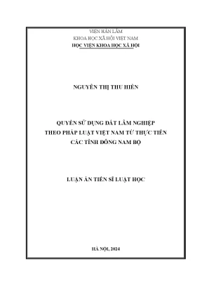 Luận án tiến sĩ quyền sử dụng đất lâm nghiệp theo pháp luật việt nam từ thực tiễn các tỉnh đông nam bộ