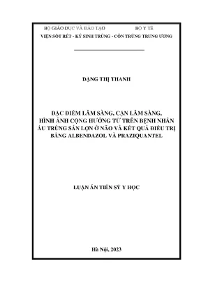 Luận án tiến sĩ đặc điểm lâm sàng cận lâm sàng hình ảnh cộng hưởng từ trên bệnh nhân ấu trùng sán lợn ở não và kết quả điều trị bằng albendazol và praziquantel
